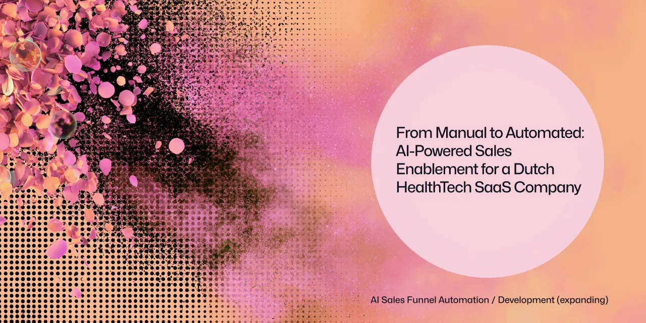 Van handmatig naar geautomatiseerd: AI-gedreven sales enablement voor een Nederlands HealthTech SaaS-bedrijf
